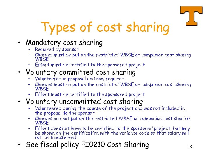 Types of cost sharing • Mandatory cost sharing – Required by sponsor – Charges