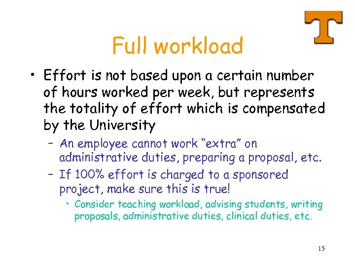 Full workload • Effort is not based upon a certain number of hours worked