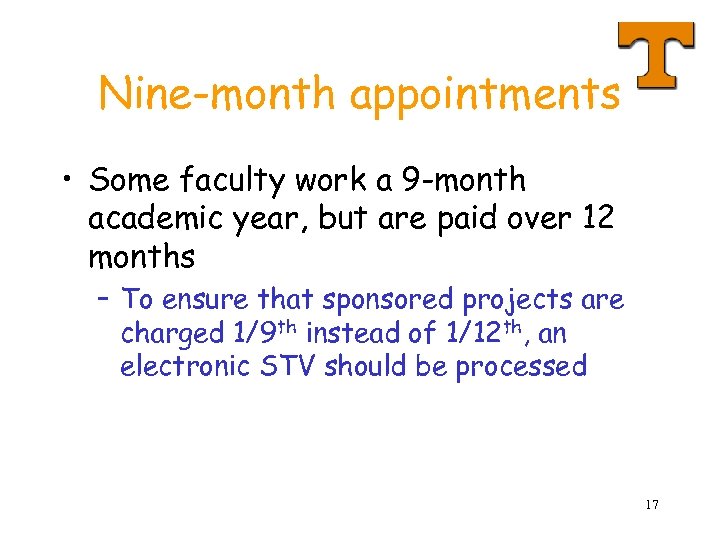 Nine-month appointments • Some faculty work a 9 -month academic year, but are paid