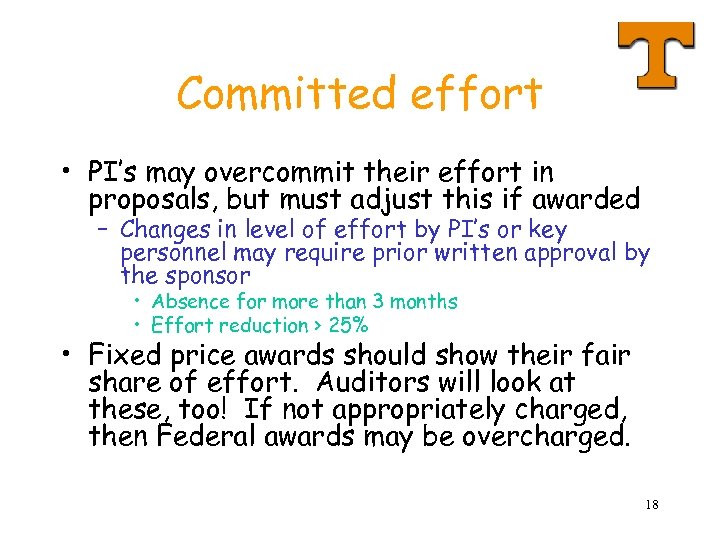 Committed effort • PI’s may overcommit their effort in proposals, but must adjust this