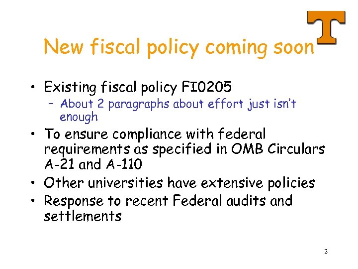 New fiscal policy coming soon • Existing fiscal policy FI 0205 – About 2