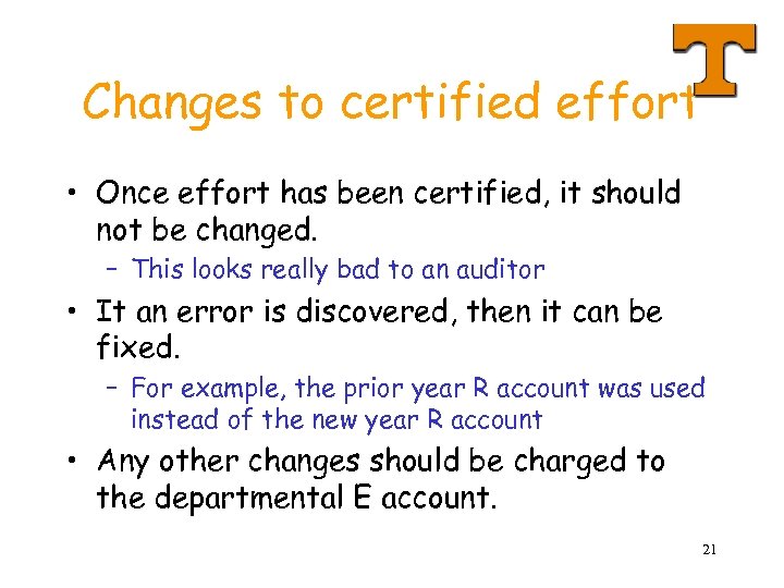 Changes to certified effort • Once effort has been certified, it should not be