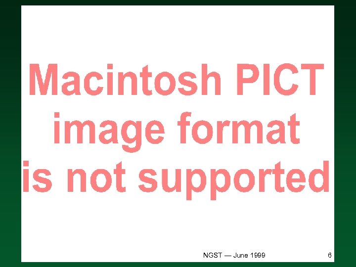 NGST — June 1999 6 