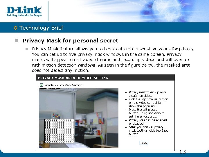 o Technology Brief n Privacy Mask for personal secret n Privacy Mask feature allows