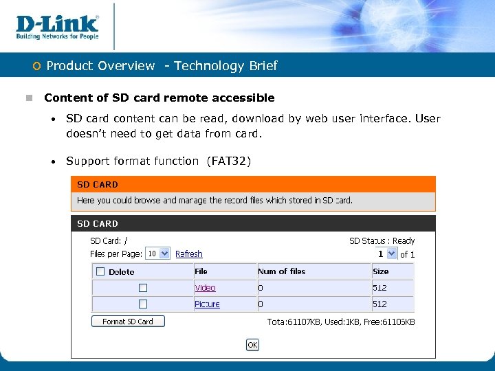 o Product Overview - Technology Brief n Content of SD card remote accessible •