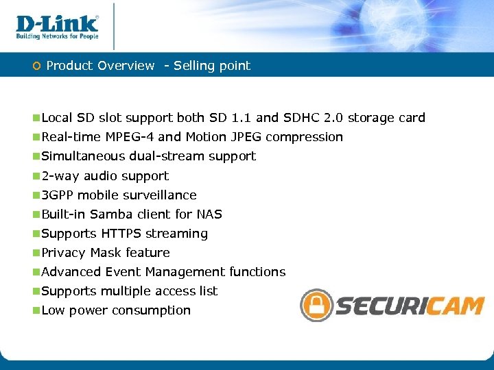 o Product Overview - Selling point n. Local SD slot support both SD 1.