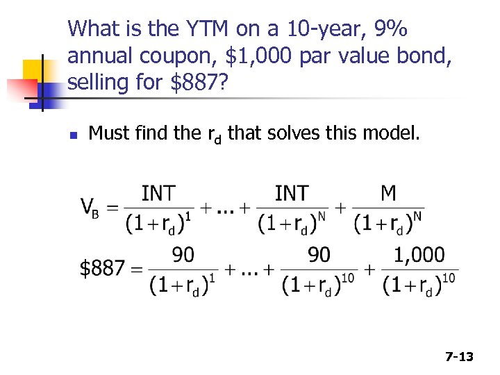 What is the YTM on a 10 -year, 9% annual coupon, $1, 000 par