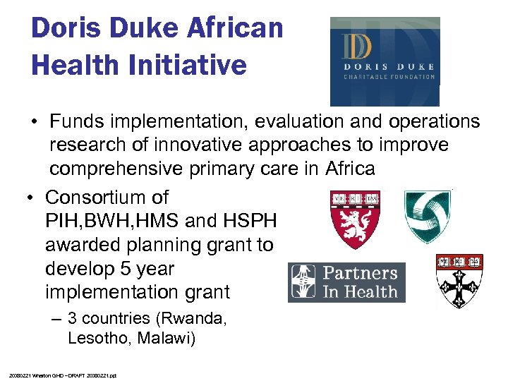 Doris Duke African Health Initiative • Funds implementation, evaluation and operations research of innovative