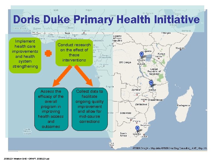 Doris Duke Primary Health Initiative Implement health care improvements and health system strengthening Conduct