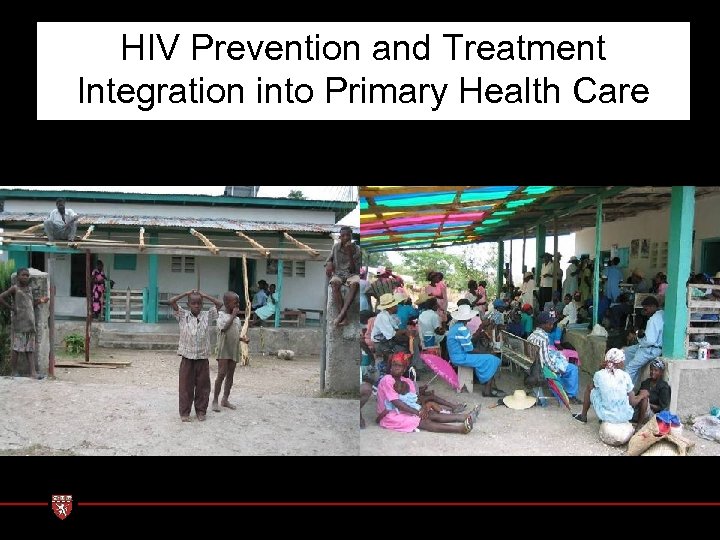 HIV Prevention and Treatment Integration into Primary Health Care Boucan Carre June 03: VCT