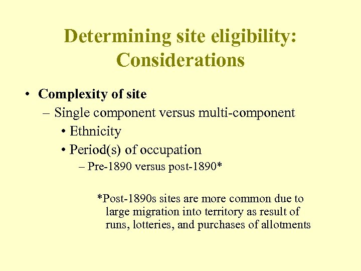 Determining site eligibility: Considerations • Complexity of site – Single component versus multi-component •