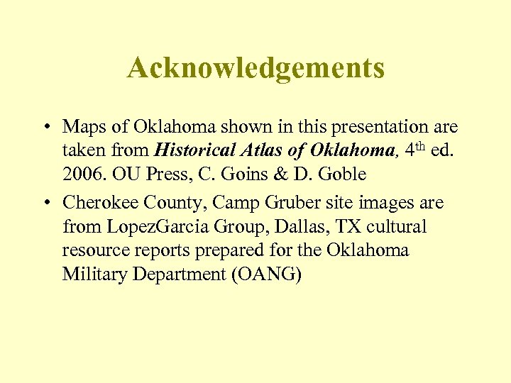 Acknowledgements • Maps of Oklahoma shown in this presentation are taken from Historical Atlas