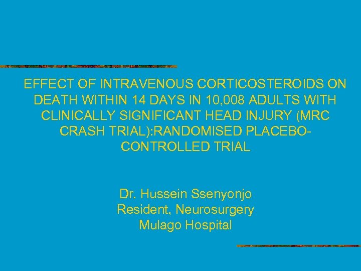EFFECT OF INTRAVENOUS CORTICOSTEROIDS ON DEATH WITHIN 14 DAYS IN 10, 008 ADULTS WITH