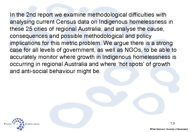 In the 2 nd report we examine methodological difficulties with analysing current Census data