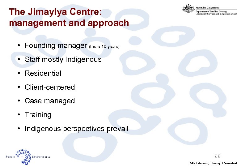 The Jimaylya Centre: management and approach • Founding manager (there 10 years) • Staff