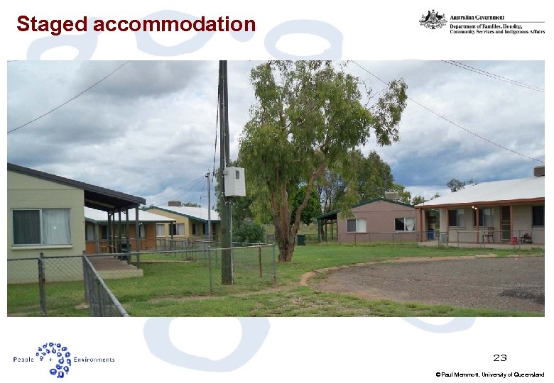 Staged accommodation 23 © Paul Memmott, University of Queensland 