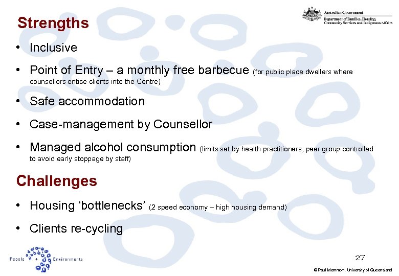 Strengths • Inclusive • Point of Entry – a monthly free barbecue (for public