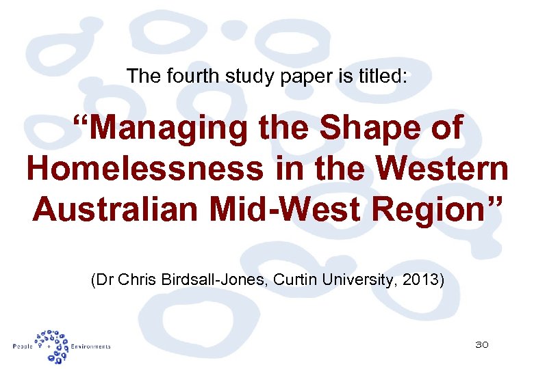 The fourth study paper is titled: “Managing the Shape of Homelessness in the Western