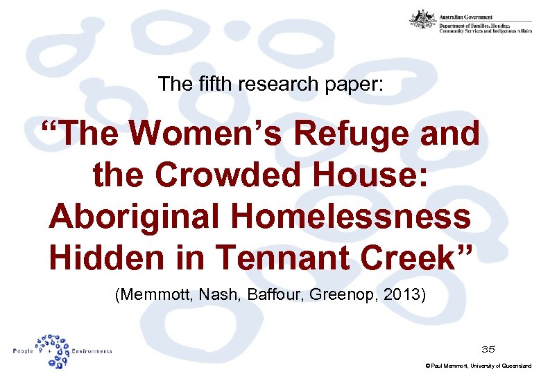 The fifth research paper: “The Women’s Refuge and the Crowded House: Aboriginal Homelessness Hidden