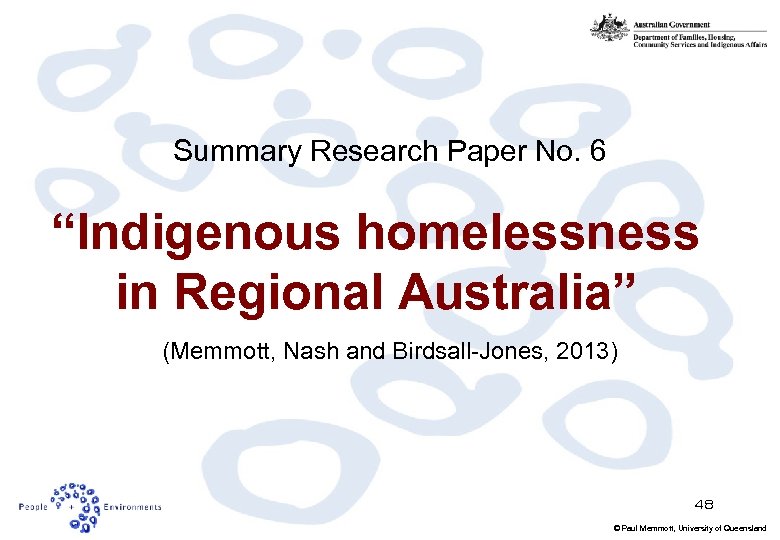 Summary Research Paper No. 6 “Indigenous homelessness in Regional Australia” (Memmott, Nash and Birdsall-Jones,