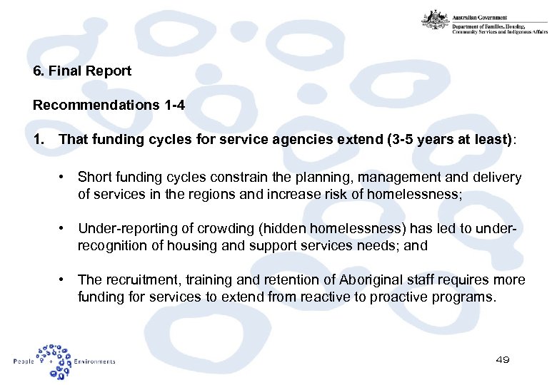 6. Final Report Recommendations 1 -4 1. That funding cycles for service agencies extend