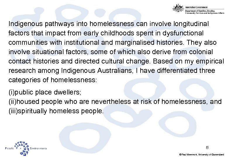 Indigenous pathways into homelessness can involve longitudinal factors that impact from early childhoods spent