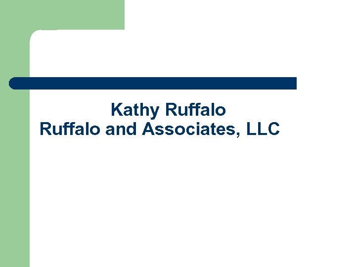 Kathy Ruffalo and Associates, LLC 