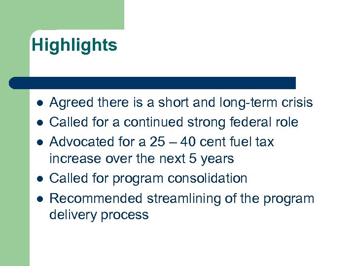 Highlights l l l Agreed there is a short and long-term crisis Called for