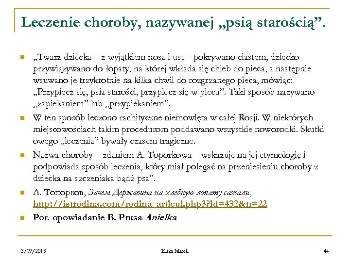 Leczenie choroby, nazywanej „psią starością”. n n n „Twarz dziecka – z wyjątkiem nosa