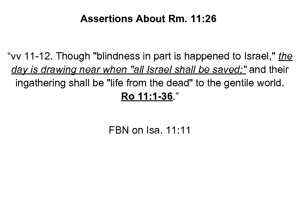 Assertions About Rm. 11: 26 “vv 11 -12. Though 