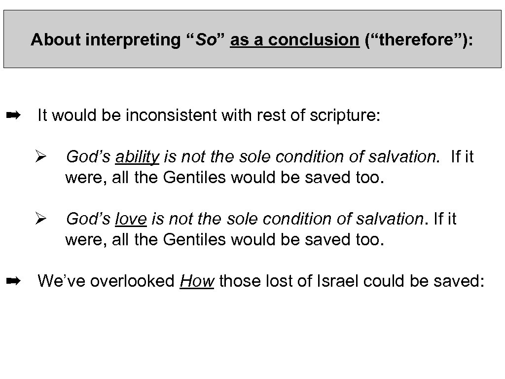 About interpreting “So” as a conclusion (“therefore”): ➡ It would be inconsistent with rest