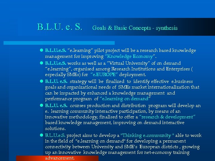 B. L. U. e. S. Goals & Basic Concepts - synthesis l B. L.