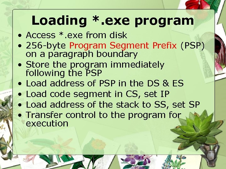 Loading *. exe program • Access *. exe from disk • 256 -byte Program