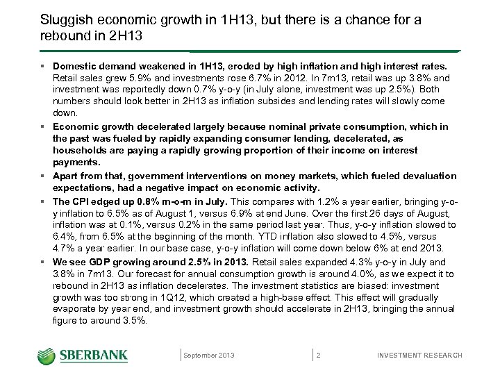 Sluggish economic growth in 1 H 13, but there is a chance for a