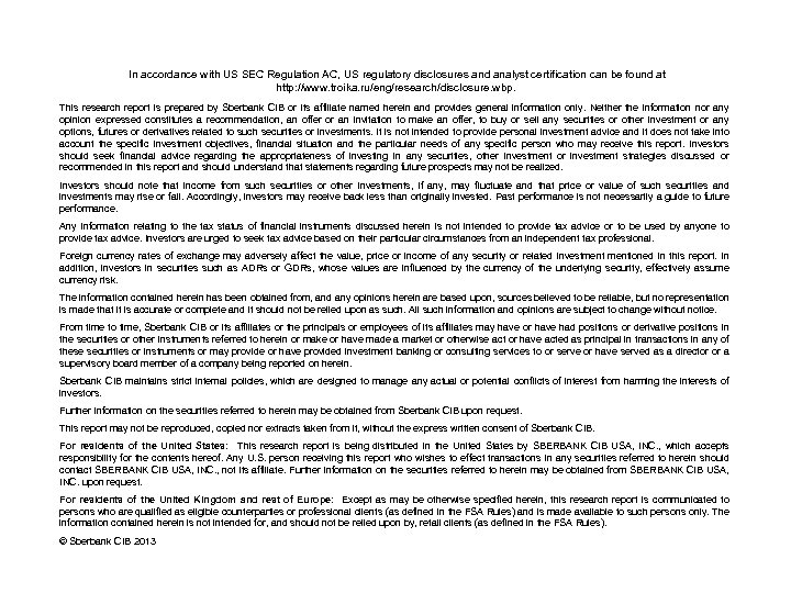 In accordance with US SEC Regulation AC, US regulatory disclosures and analyst certification can