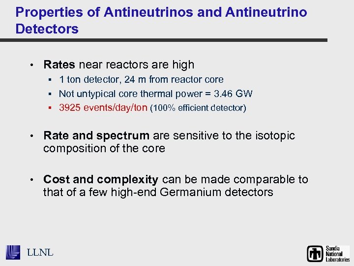 Properties of Antineutrinos and Antineutrino Detectors • Rates near reactors are high § 1