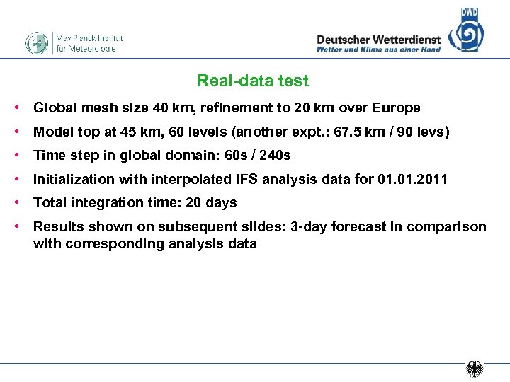 Real-data test • Global mesh size 40 km, refinement to 20 km over Europe
