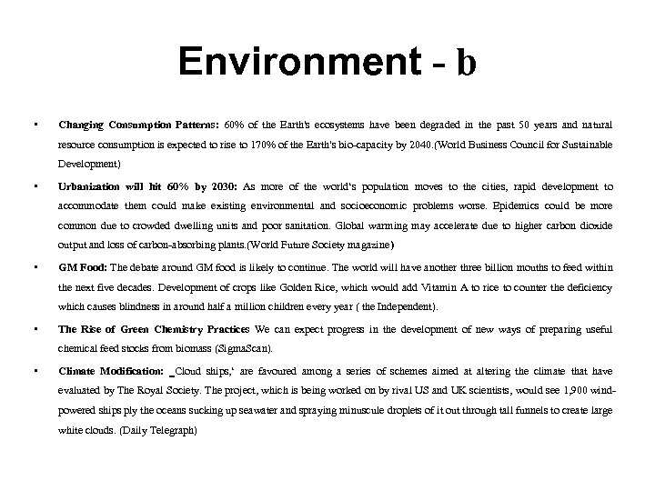 Environment - b • Changing Consumption Patterns: 60% of the Earth's ecosystems have been