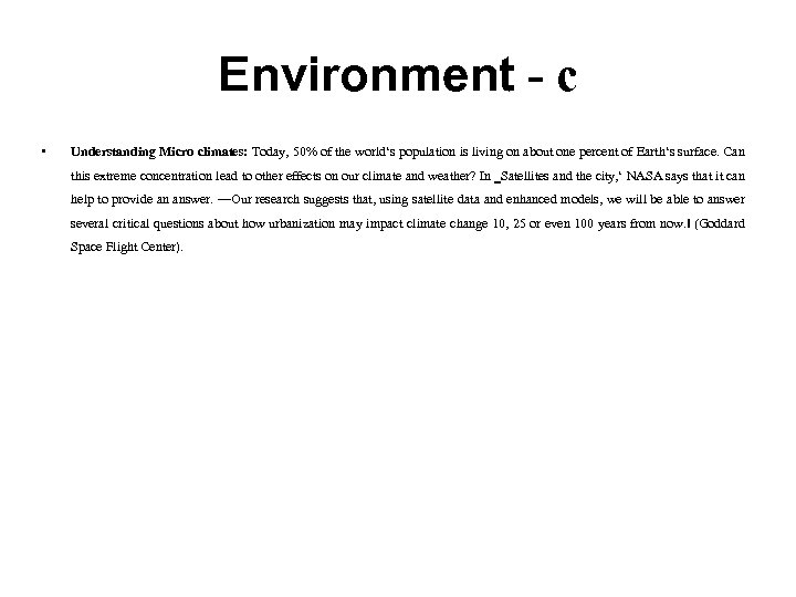 Environment - c • Understanding Micro climates: Today, 50% of the world‘s population is