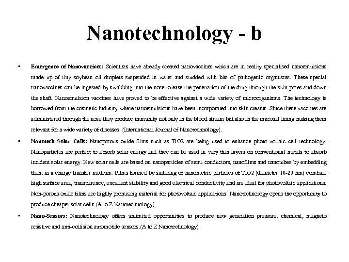 Nanotechnology - b • Emergence of Nanovaccines: Scientists have already created nanovaccines which are