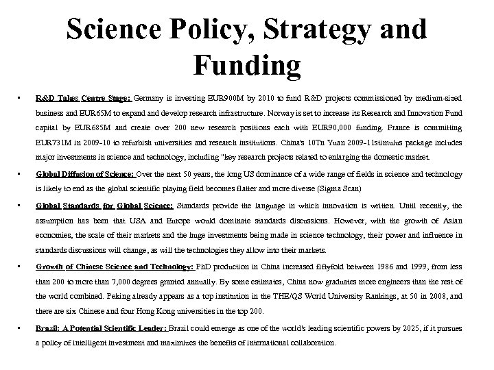 Science Policy, Strategy and Funding • R&D Takes Centre Stage: Germany is investing EUR