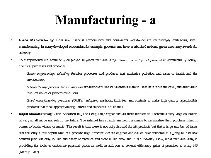Manufacturing - a • Green Manufacturing: Both multinational corporations and consumers worldwide are increasingly