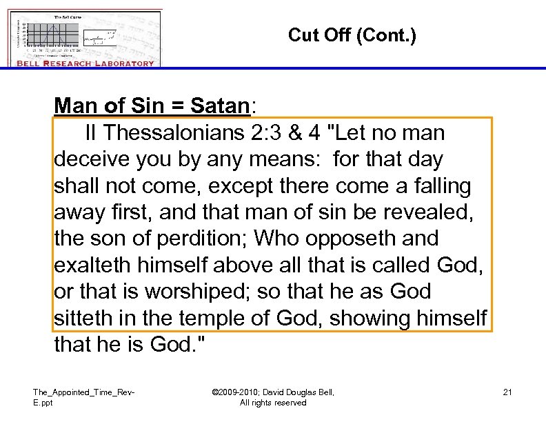 Cut Off (Cont. ) Man of Sin = Satan: II Thessalonians 2: 3 &