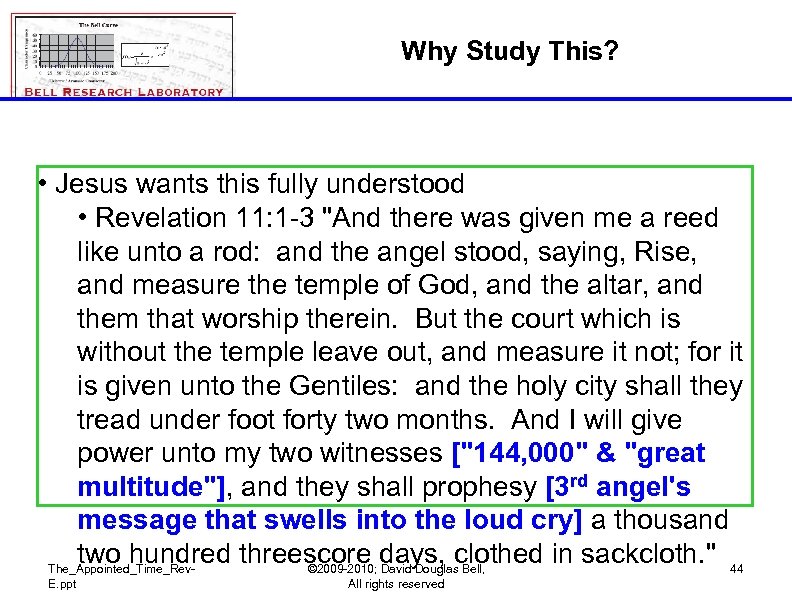 Why Study This? • Jesus wants this fully understood • Revelation 11: 1 -3