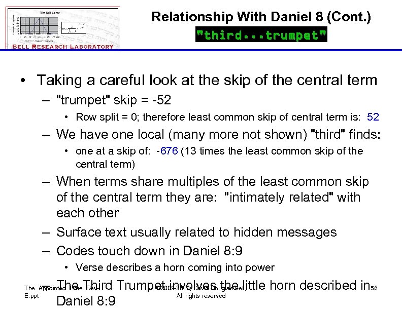 Relationship With Daniel 8 (Cont. ) "third. . . trumpet" • Taking a careful