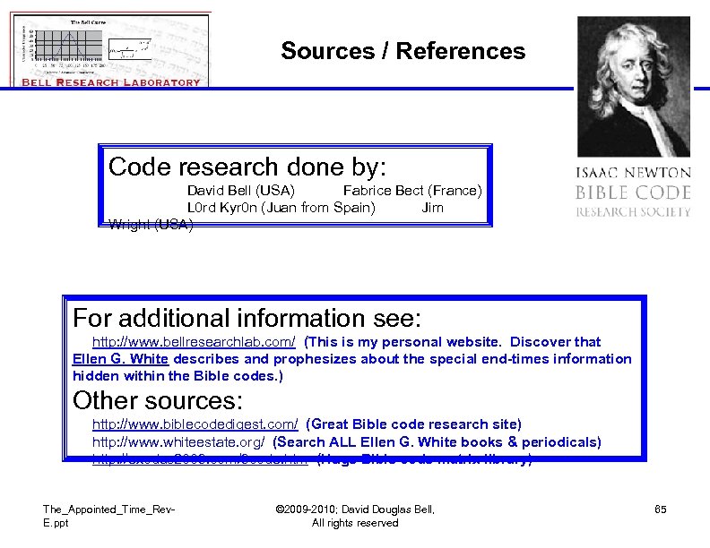 Sources / References Code research done by: David Bell (USA) Fabrice Bect (France) L