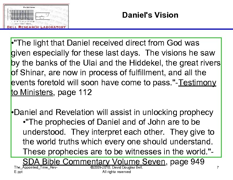 Daniel's Vision • "The light that Daniel received direct from God was given especially