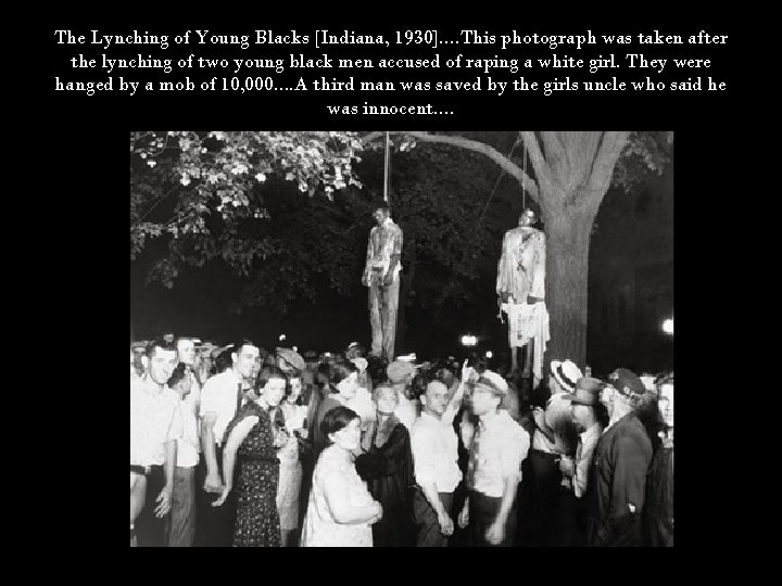 The Lynching of Young Blacks [Indiana, 1930]. . This photograph was taken after the