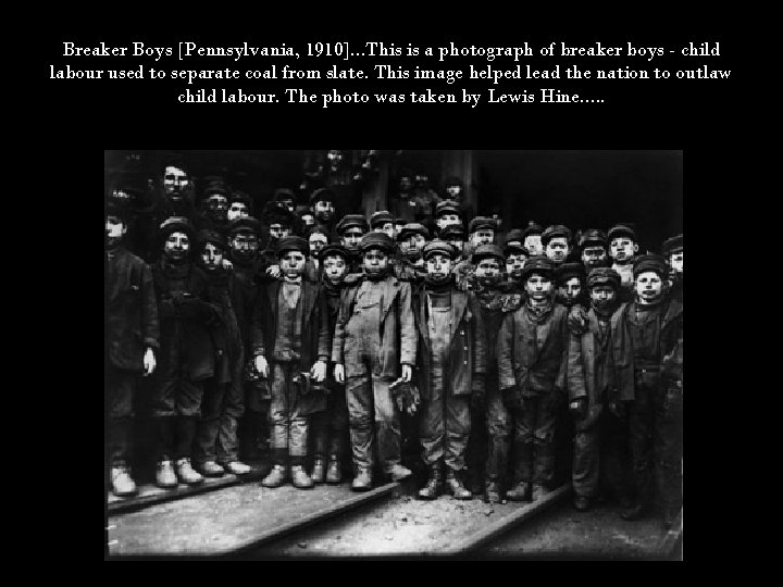 Breaker Boys [Pennsylvania, 1910]. . . This is a photograph of breaker boys -