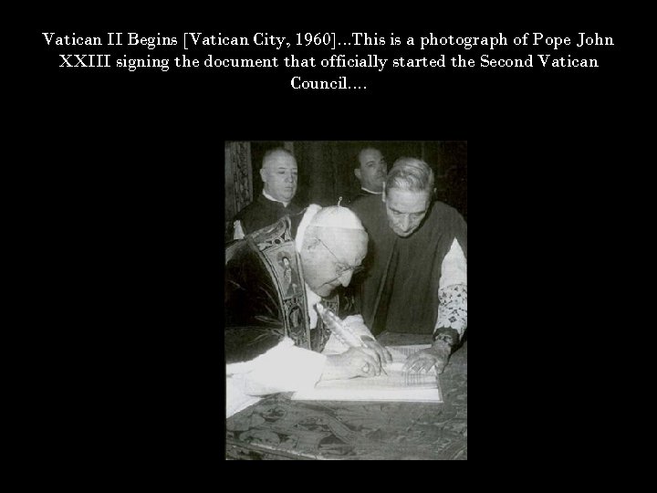 Vatican II Begins [Vatican City, 1960]. . . This is a photograph of Pope